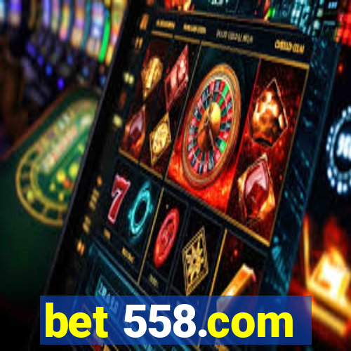 bet 558.com